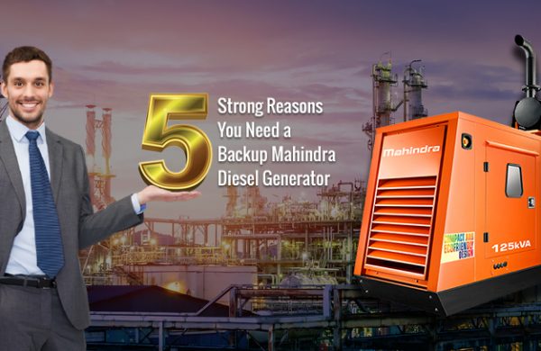 5 Strong Reasons You Need a Backup Mahindra Diesel Generator