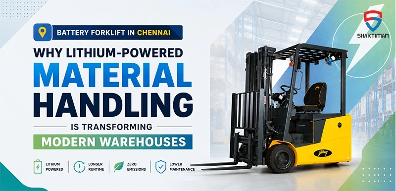 Battery Forklift in Chennai: Why Lithium-Powered Material Handling Is Transforming Modern Warehouses